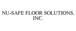 NU-SAFE FLOOR SOLUTIONS, INC. trademark