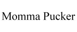 MOMMA PUCKER trademark