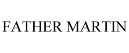 FATHER MARTIN trademark