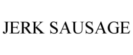 JERK SAUSAGE trademark
