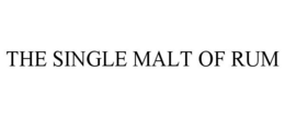 THE SINGLE MALT OF RUM trademark