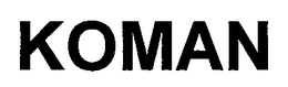 KOMAN trademark