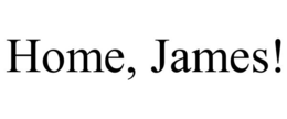 HOME, JAMES! trademark