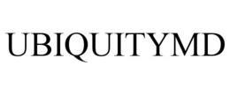 UBIQUITYMD trademark