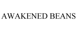 AWAKENED BEANS trademark