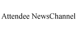 ATTENDEE NEWSCHANNEL trademark