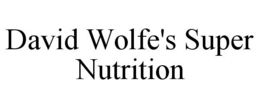 DAVID WOLFE'S SUPER NUTRITION trademark
