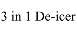 3 IN 1 DE-ICER trademark
