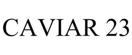 CAVIAR 23 trademark