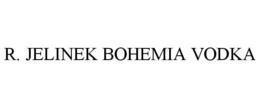 R. JELINEK BOHEMIA VODKA trademark