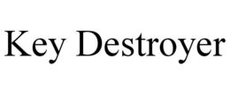 KEY DESTROYER trademark