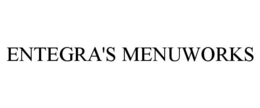 ENTEGRA'S MENUWORKS trademark