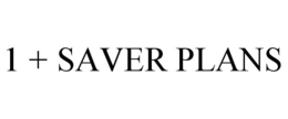 1 + SAVER PLANS trademark