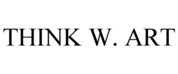 THINK W. ART trademark
