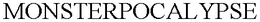 MONSTERPOCALYPSE trademark