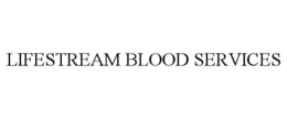 LIFESTREAM BLOOD SERVICES trademark