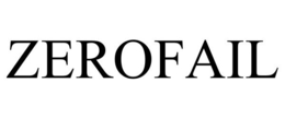 ZEROFAIL trademark