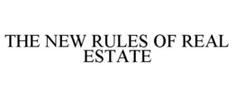 THE NEW RULES OF REAL ESTATE trademark
