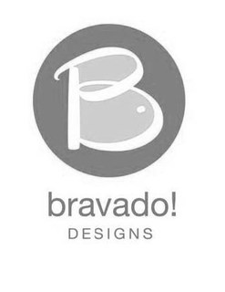 B BRAVADO! DESIGNS trademark