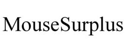 MOUSESURPLUS trademark