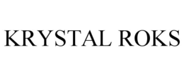 KRYSTAL ROKS trademark