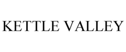 KETTLE VALLEY trademark