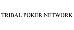 TRIBAL POKER NETWORK trademark