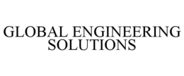 GLOBAL ENGINEERING SOLUTIONS trademark
