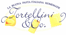 TORTELLINI & CO'. LA BUONA PASTA ITALIANA HOMEMADE trademark