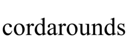 CORDAROUNDS trademark