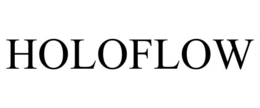 HOLOFLOW trademark