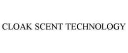 CLOAK SCENT TECHNOLOGY trademark