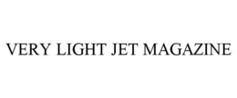 VERY LIGHT JET MAGAZINE trademark