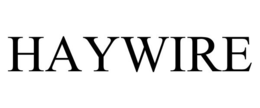 HAYWIRE trademark