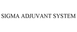 SIGMA ADJUVANT SYSTEM trademark