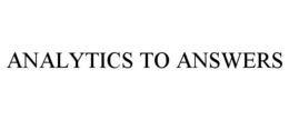 ANALYTICS TO ANSWERS trademark