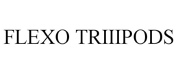 FLEXO TRIIIPODS trademark