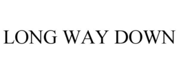 LONG WAY DOWN trademark