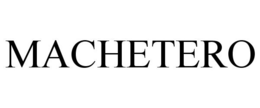 MACHETERO trademark