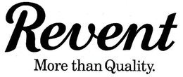 REVENT MORE THAN QUALITY. trademark