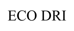 ECO DRI trademark