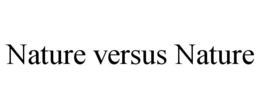 NATURE VERSUS NATURE trademark