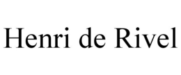 HENRI DE RIVEL trademark