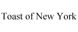 TOAST OF NEW YORK trademark