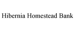 HIBERNIA HOMESTEAD BANK trademark
