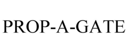 PROP-A-GATE trademark