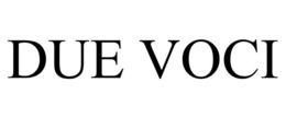 DUE VOCI trademark