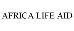 AFRICA LIFE AID trademark