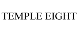 TEMPLE EIGHT trademark