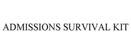 ADMISSIONS SURVIVAL KIT trademark